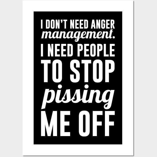 I Don't Need Anger Management Wall Art by redsoldesign